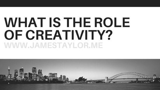 Role of Creativity