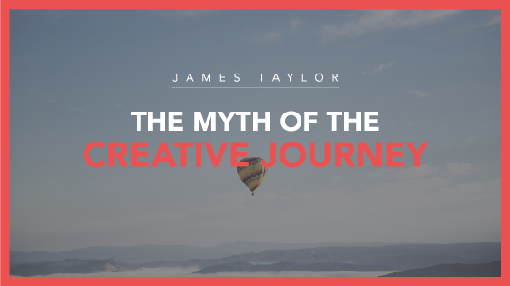 The myth of the creative journey