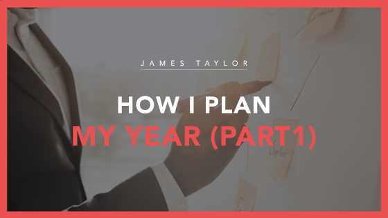 How I Plan My Year - Part 1