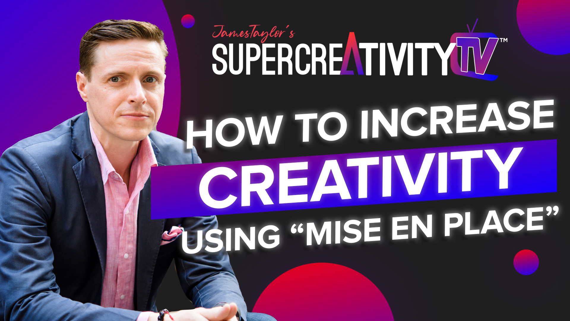 How to Increase Creativity Using “Mise En Place”