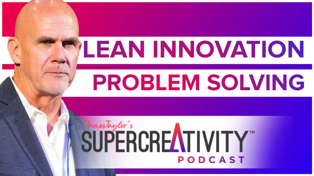 Lean Innovation Problem Solving With Peter Newell