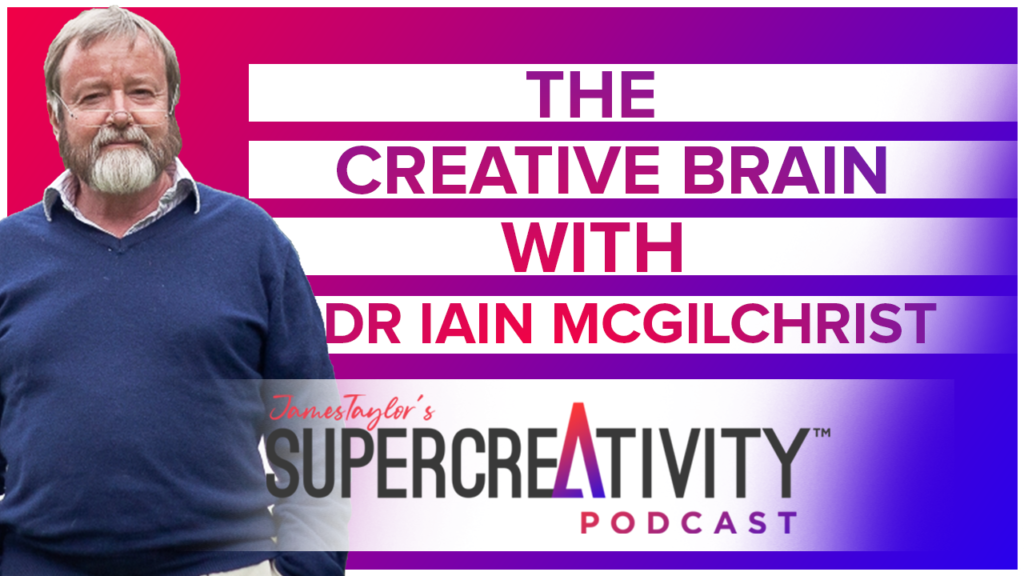 The Creative Brain With Dr Iain McGilchrist