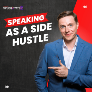 Speaking As A Side Hustle